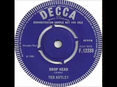Ted Astley — EDWIN ASTLEY - DROP HEAD