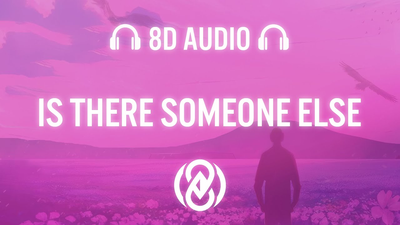 The Weeknd - Is There Someone Else? (Lyrics) | 8D Audio 🎧