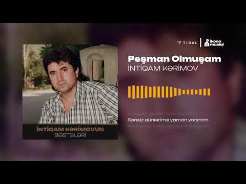 İntiqam Kərimov – Peşman Olmuşam (Rəsmi Audio)