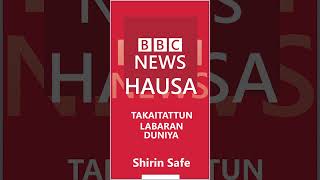 BBC HAUSA LABARAN SAFE NA 27.09.2025 #shorts