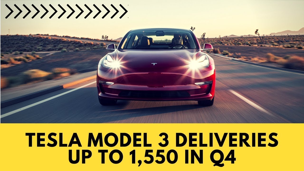 Tesla Model 3 Deliveries Up to 1,550 in Q4 - YouTube