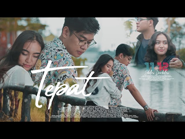 11.12 MUSIC - TEPAT (OFFICIAL MUSIC VIDEO) class=