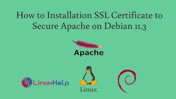 How to install SSL Certificate to Secure Apache on Debian 11.3