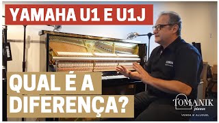 Comparação entre U1 e U1J - Pianos Tomanik - Loja autorizada Yamaha