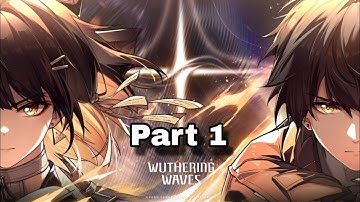 Wuthering Waves Mobile Global Launch Gameplay Walkthrough Part 1 (ios, Android)