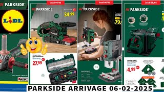 💛 LIDL PARKSIDE ARRIVAGE ✅ CATALOGUE COMPLET #ARRIVAGE PROMO 06/02/2025 ⭐ #promo #lidl #parkside