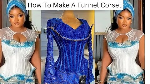 How to draft and Sew a FUNNEL CORSET ||detailed TUTORIAL