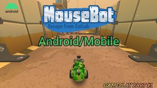 MouseBot Android Mobile Gameplay Part 1