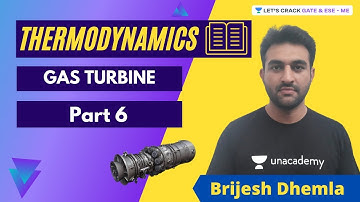 Gas Turbine (Part 6) |  Thermodynamics for GATE/ESE 2022 | Brijesh Dhemla