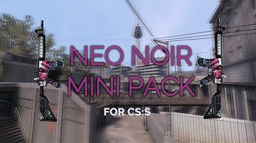 CS:GO Neo-Noir Pack for CS:S Android/PC [Sport Gloves Vice]