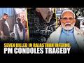 Seven killed as fire erupts at chemical factory in Bhiwadi, PM Narendra Modi expresses grief