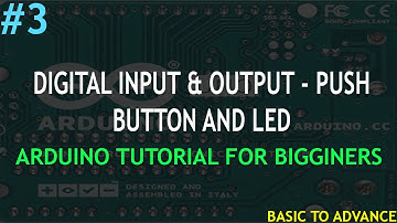 Digital Input & Output - Push Button & LED | Arduino Series - Tutorial 03