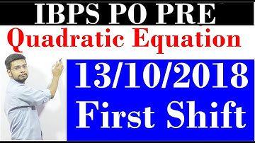 IBPS PO PRE 2018 Quadratic Equation | 13/10/2018 First Shift