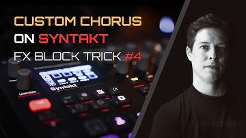 CUSTOM CHORUS on Syntakt // FX Block Trick #4