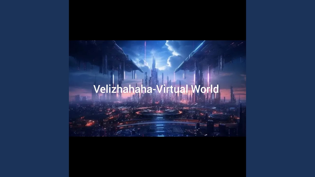 Virtual World - YouTube