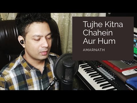 tujhe-kitna-chahein-aur-hum-|-amarnath