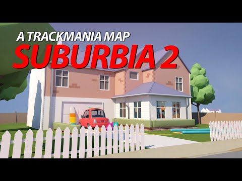Suburbia 2 By Simply Nick & htimh - A Trackmania Movie