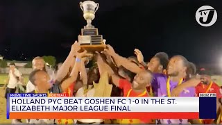 Holland PYC beat Goshen FC 1-0 in the St. Elizabeth Major League Final