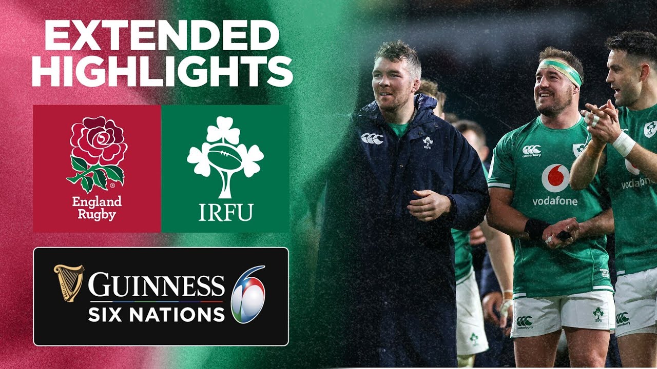 England v Ireland Extended Highlights 2022 Guinness Six Nations