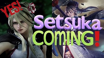 SoulCalibur VI: SETSUKA REVEALED! YESSSS!!!!!! Along With Some More GOODIES!!