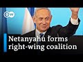 Israel: Benjamin Netanyahu forms new right-wing government | DW News