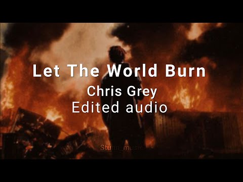 Let The World Burn - Chris Grey | Edited Audio | Trending | #editedaudio #lettheworldburn #lyrics |