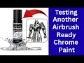 Testing A New Airbrush Ready Chrome Paint