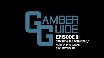 Episode 8 - Samsung Tab Active Pro/Active4 Pro Backlit 2in1 Keyboard