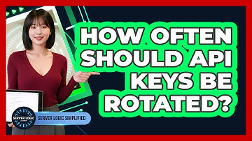 How Often Should API Keys Be Rotated?