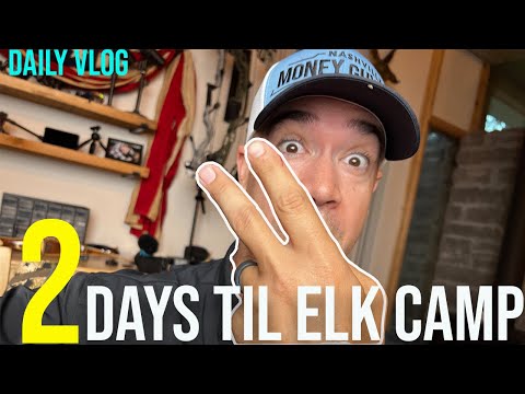 2 Days Until Elk Camp. What else could go wrong?