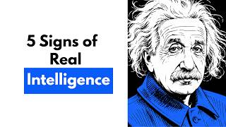 5 Signs of Real Intelligence That Fake Smart People Can’t Copy