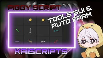 KAISCRIPTS | PIGGY | TOOLS GUI | AUTO FARM | VENOHUB 