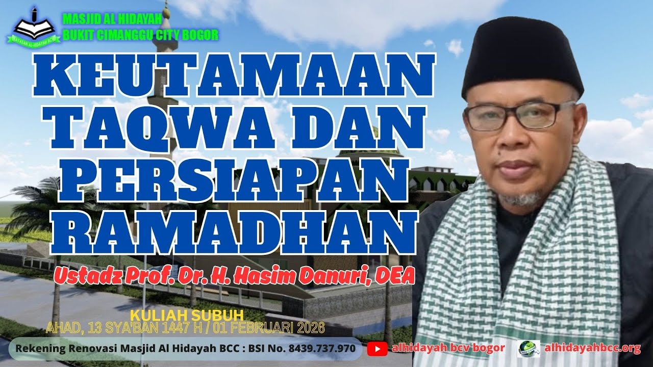 Keutamaan Taqwa dan Persiapan Ramadhan - Ustadz Prof. Dr. H. Hasim Danuri, DEA