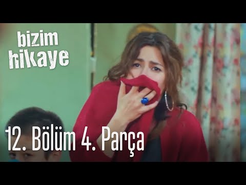 Bizim Hikaye 12. Bölüm 4. Parça