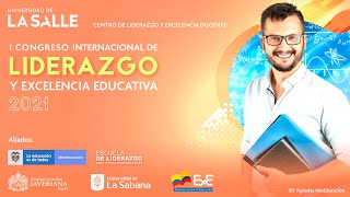 I Congreso Internacional de Liderazgo y Excelencia Educativa 2021 2