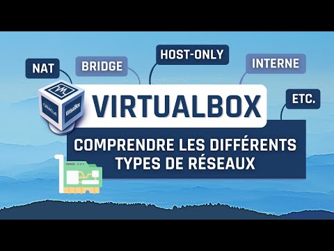 VirtualBox Networking : NAT, NAT network, Bridge, Host-Only, etc.