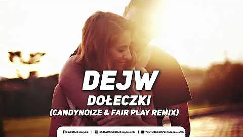 Dejw - Dołeczki (CandyNoize & Fair Play Remix) (Disco-Polo.info)