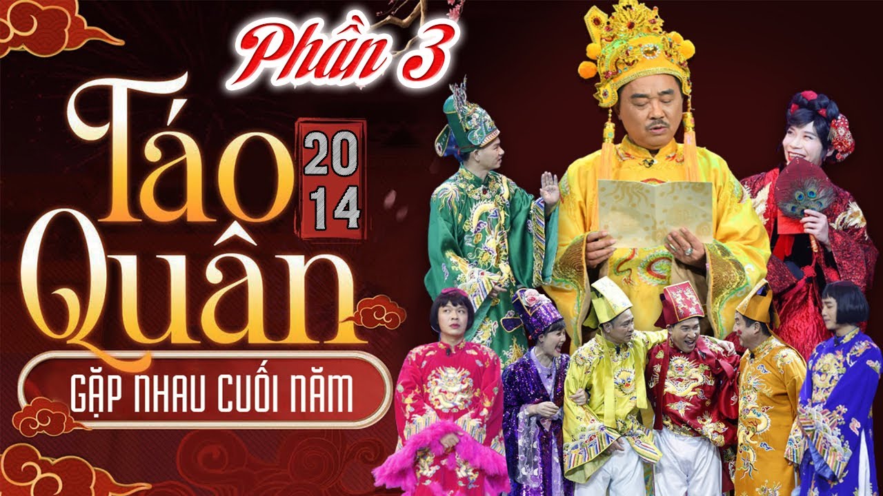 TÁO QUÂN 2014 - Phần 3 | Hài Táo Quân 2017 | Gặp nhau cuối năm | Phim hài Việt Nam hay nhất