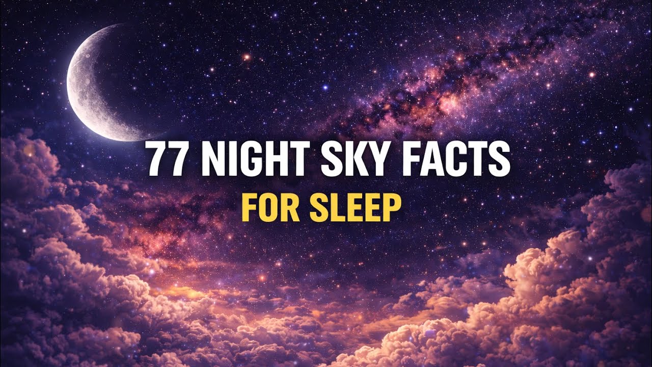 The Most Relaxing Facts About The Night Sky to Fall Asleep To