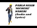 PABLO NASIB NICHEKE NAHERI Official Audio And Lyrics 