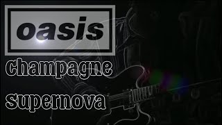 Oasis - Champagne Supernova