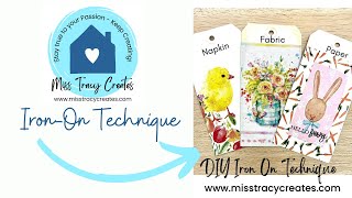 DIY Iron-On Technique (Paper, Napkin, Fabric Craft)
