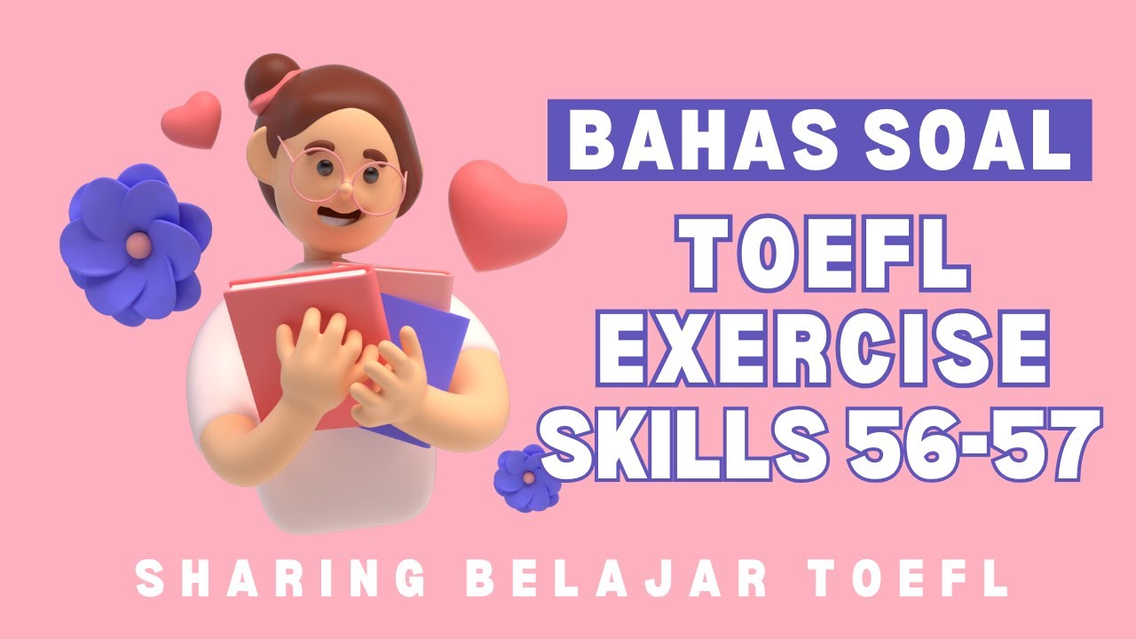 PEMBAHASAN  LENGKAP SOAL LONGMAN TOEFL EXERCISE SKILLS 56-57 | PROBLEMS WITH PREPOSITIONS