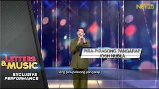 Josh Nubla - Pira-Pirasong Pangarap (NET25 Letters and Music Performance)