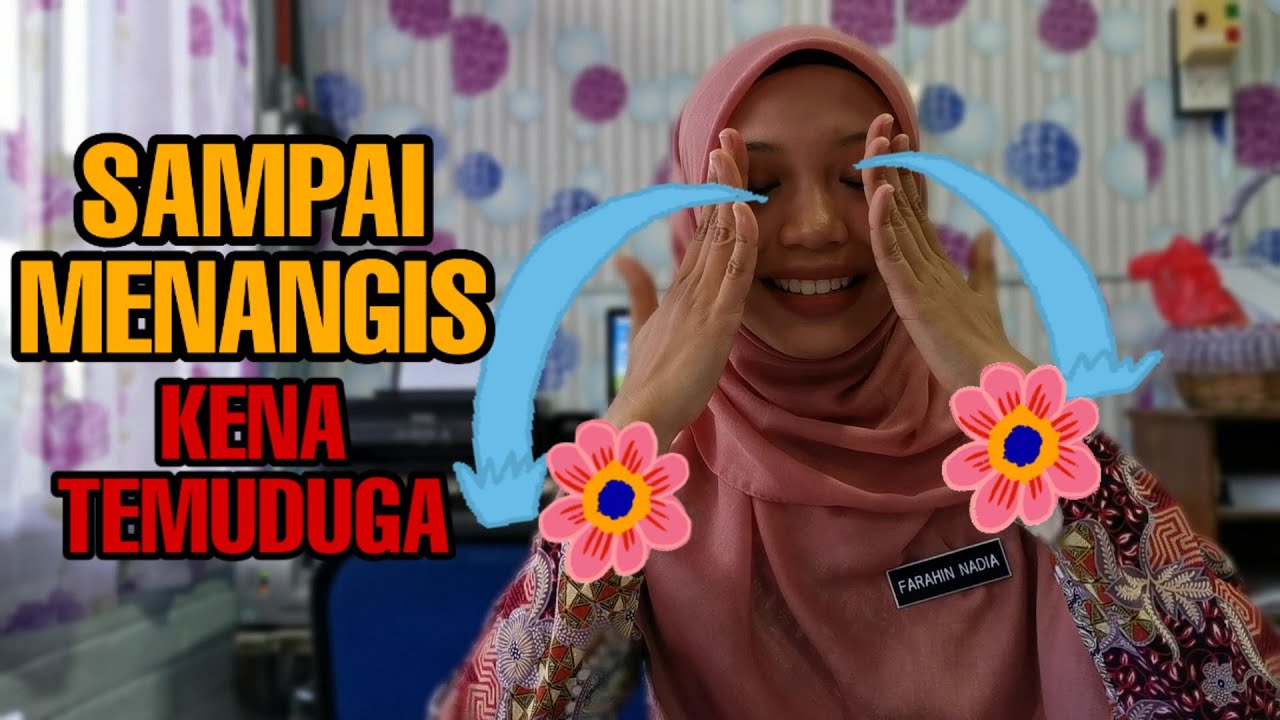 Kena Psiko Masa Temuduga Sampai Menangis. Kasihan Adik Manis Ni.