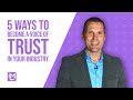 5 Essential Ways to Become a Voice of Trust In Your Industry