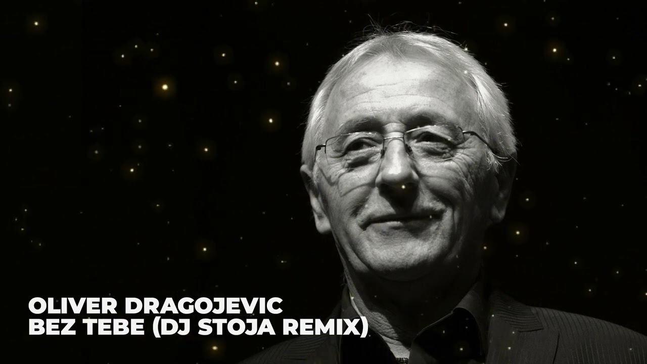 Watch Oliver Dragojevic - Bez tebe (DJ STOJA AFRO HOUSE REMIX) on YouTube Watch Oliver Dragojevic - Bez tebe (DJ STOJA AFRO HOUSE REMIX) on YouTube