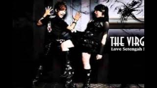 Download lagu The Virgin - Love Setengah Mati (Plus Lirik Lagu)