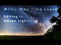Milky Way - Time Lapse editing in Lightroom