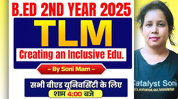 B.Ed 2nd Year Class 2025 | Creating an Inclusive Education | B.ed Class by catalyst soni